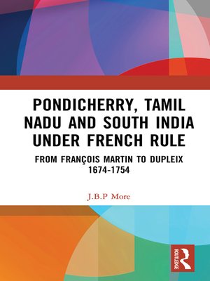 cover image of Pondicherry, Tamil Nadu and South India under French Rule